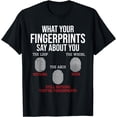 thumbnail image 1 of What Your Fingerprints Say - Forensics Forensic Scientist T-Shirt, 1 of 4
