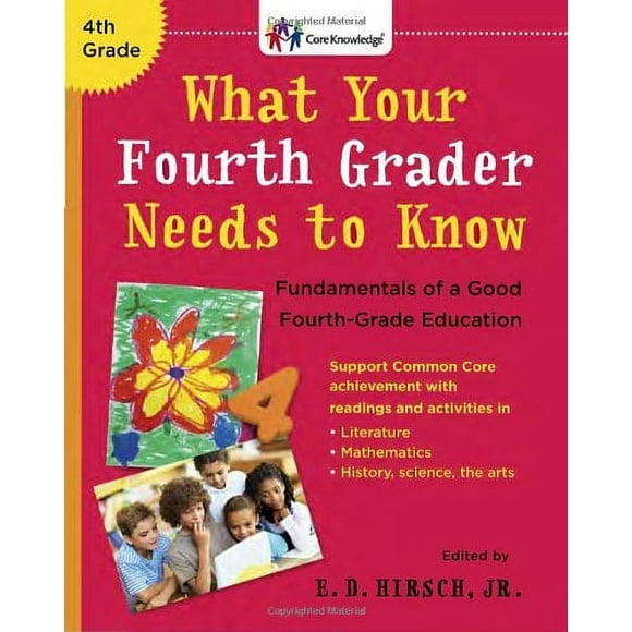 Pre-Owned What Your Fourth Grader Needs to Know: Fundamentals of a Good Fourth-Grade Education (Core Knowledge) Paperback