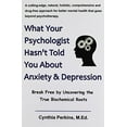 thumbnail image 1 of Pre-Owned What Your Psychologist Hasn't Told You about Anxiety & Depression Paperback, 1 of 1