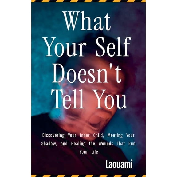 What Your Self Doesn't Tell You, (Paperback)