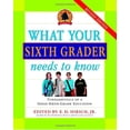 thumbnail image 1 of Pre-Owned What Your Sixth Grader Needs to Know: Fundamentals of a Good Sixth-Grade Education (Hardcover) 0385497229 9780385497220, 1 of 1