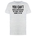 thumbnail image 1 of What Youre Going To Do Quote Tee Men's -Image by Shutterstock, 1 of 1