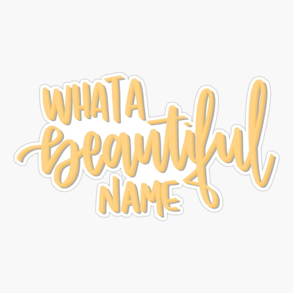 What a Beautiful Name Yellow Sticker