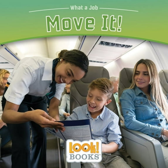 What a Job (Look! Books (Tm)) Move It!, (Hardcover)