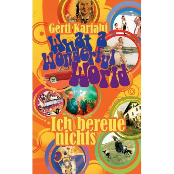 What a Wonderful World - Ich bereue nichts, (Paperback)