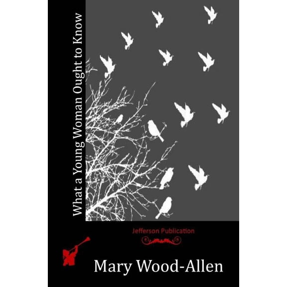 What a Young Woman Ought to Know (Paperback)