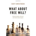thumbnail image 1 of Pre-Owned What about Free Will?: Reconciling Our Choices with God's Sovereignty (Paperback) 1629951862 9781629951867, 1 of 1