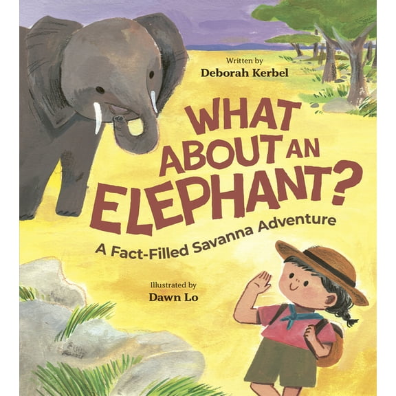 What about an Elephant?: A Fact-Filled Savanna Adventure, (Hardcover)