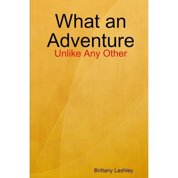 What an Adventure, (Paperback)