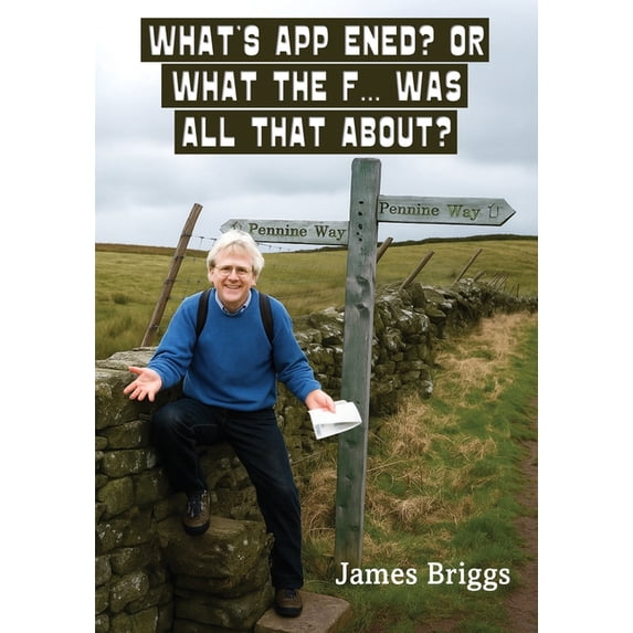 What'S App Ened? Or What The F... Was All That About?, (Paperback)