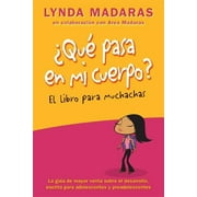 LYNDA MADARAS; AREA MADARAS What's Happening to My Body? Que pasa en mi cuerpo? Libro para muchachas, (Paperback)