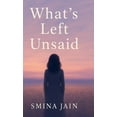 thumbnail image 1 of What's Left Unsaid: Self Help Book, (Hardcover), 1 of 4