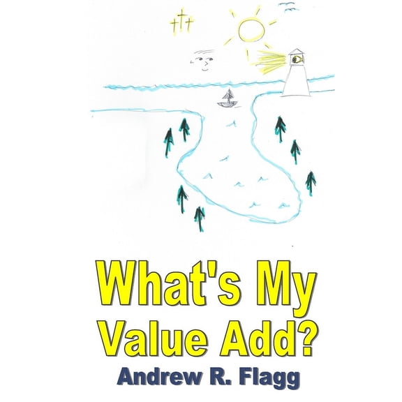 What's My Value Add?: In the Beginning, (Paperback)