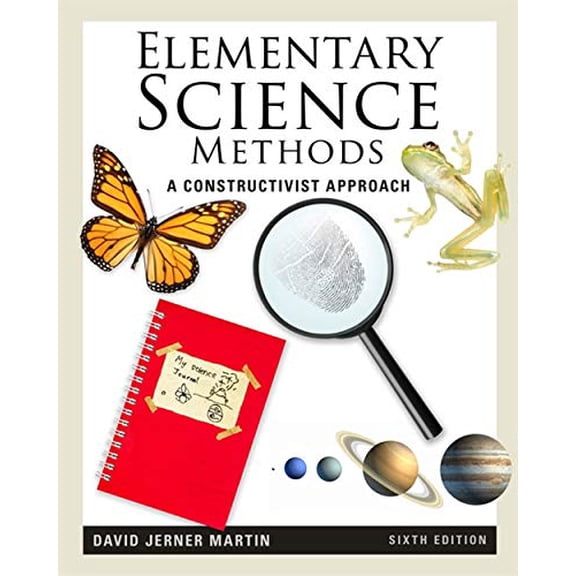 Pre-Owned Elementary Science Methods: A Constructivist Approach (Whats New in Education), 9781111305437, 1111305439, Paperback, 6 edition
