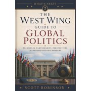 What's Next? What's Next? The West Wing Guide to Global Politics, Book 2, Paperback