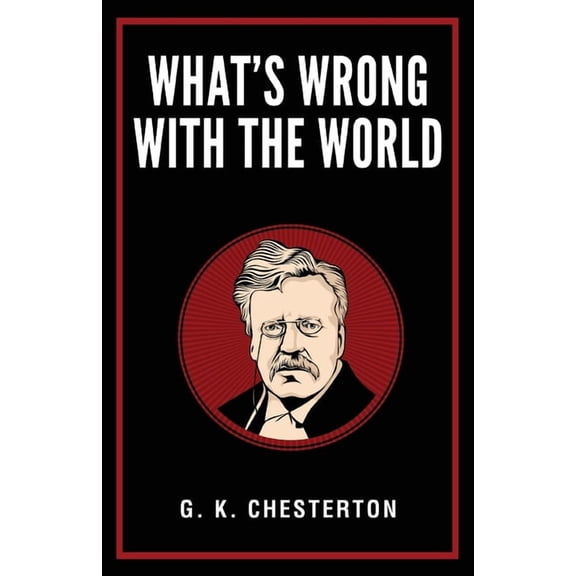What's Wrong with the World, (Paperback)