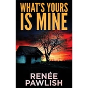 Whats Yours Is Mine, Paperback