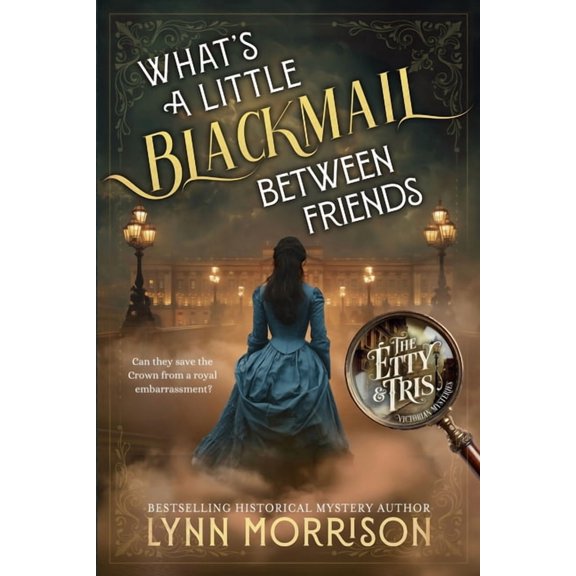 What's a Little Blackmail Between Friends, (Paperback)
