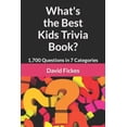 thumbnail image 1 of What's the Best Trivia? What's the Best Kids Trivia Book?: 1,700 Questions in 7 Categories, Book 6, (Paperback), 1 of 1