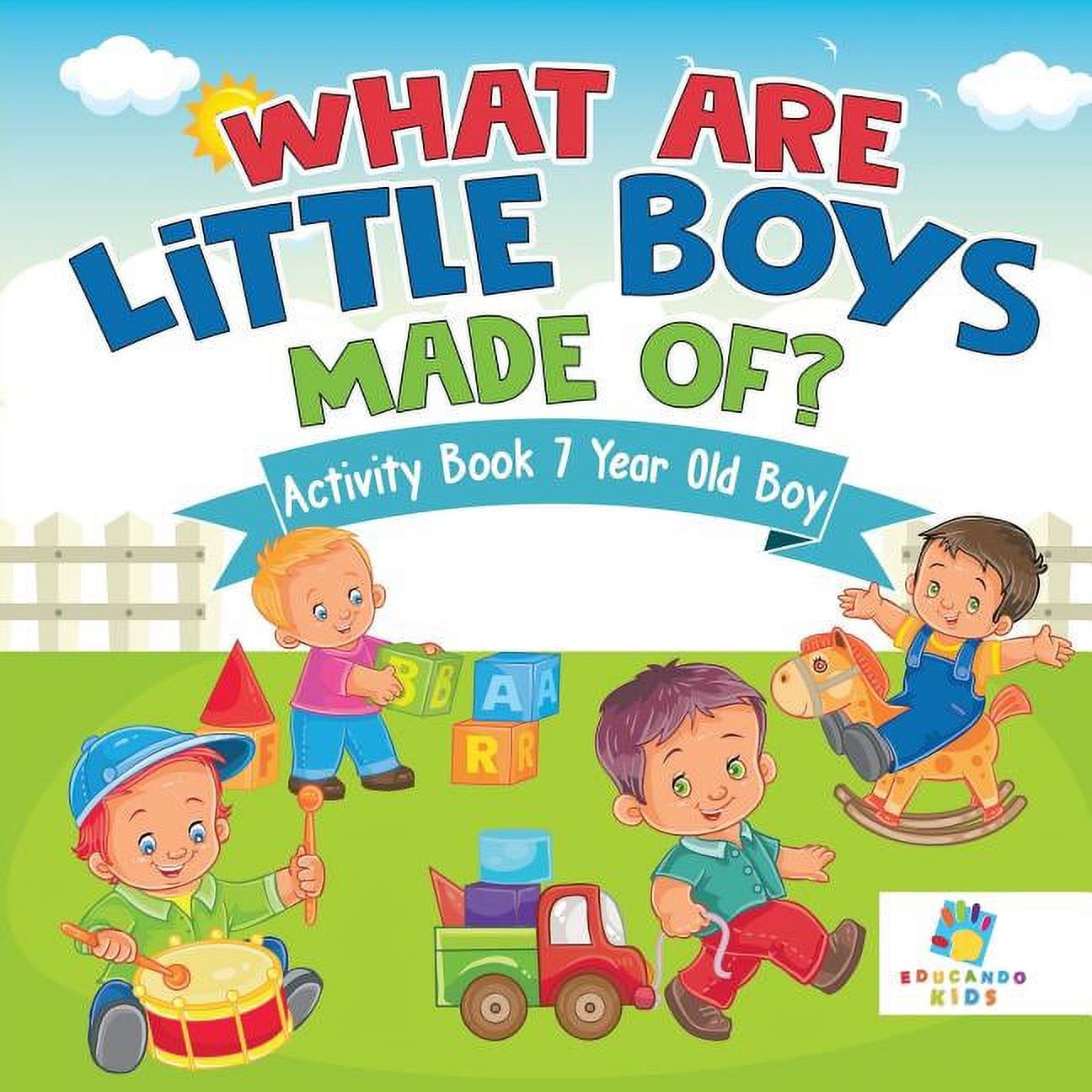 What are Little Boys Made Of? Activity Book 7 Year Old Boy, (Paperback ...