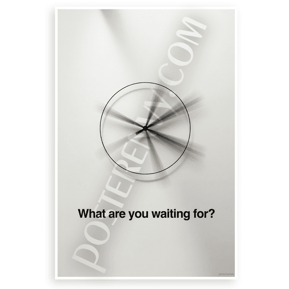 "What are you waiting for?" Motivational Clock Poster 12x18 US Made Poster