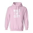 thumbnail image 1 of What day is it? Adult Hooded Sweatshirt, 1 of 3