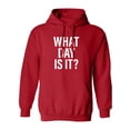 thumbnail image 1 of What day is it? Adult Hooded Sweatshirt, 1 of 3