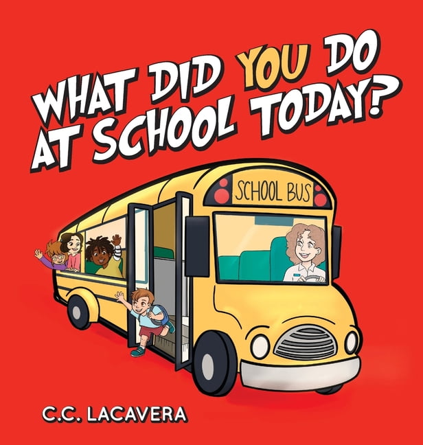 What did you do at school today?, (Hardcover) - Walmart.com