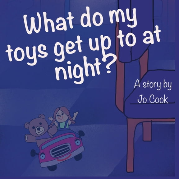 What do my toys get up to at night? (Paperback)
