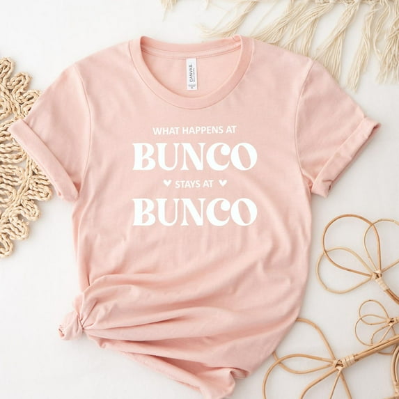 What happen At Bunco Stays At Bunco Shirt, Bunco Shirt, Women Shirt, Bunco Group Shirt, Bunco Gift, Bunco Gift, Ink and Quotes All Size S-5Xl
