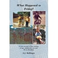 thumbnail image 1 of What happened to Friday?, (Paperback), 1 of 1