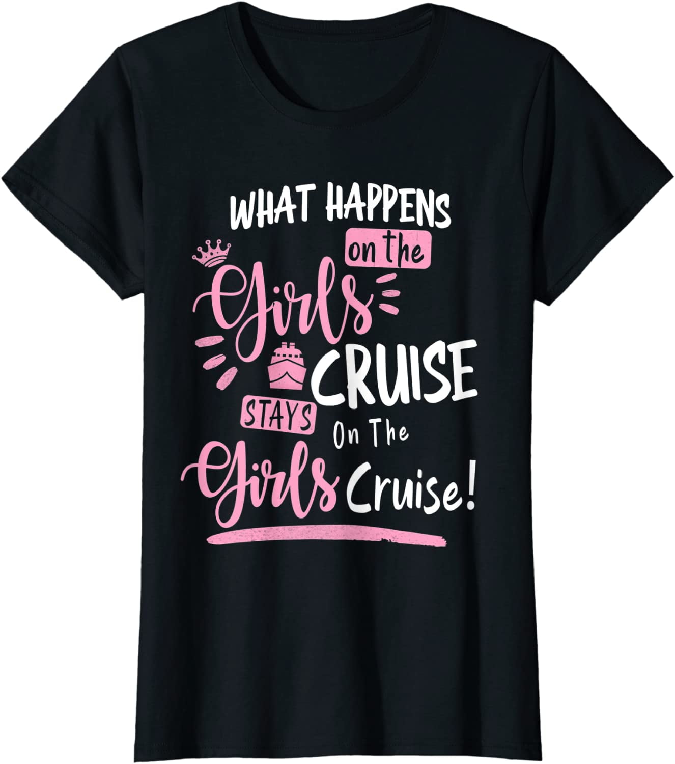What happens On The Cruise Stays On The Cruise Girls Weekend TShirt