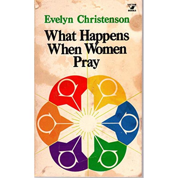 Pre-Owned What happens when women pray (An input book) (Paperback) 0882077155 9780882077154