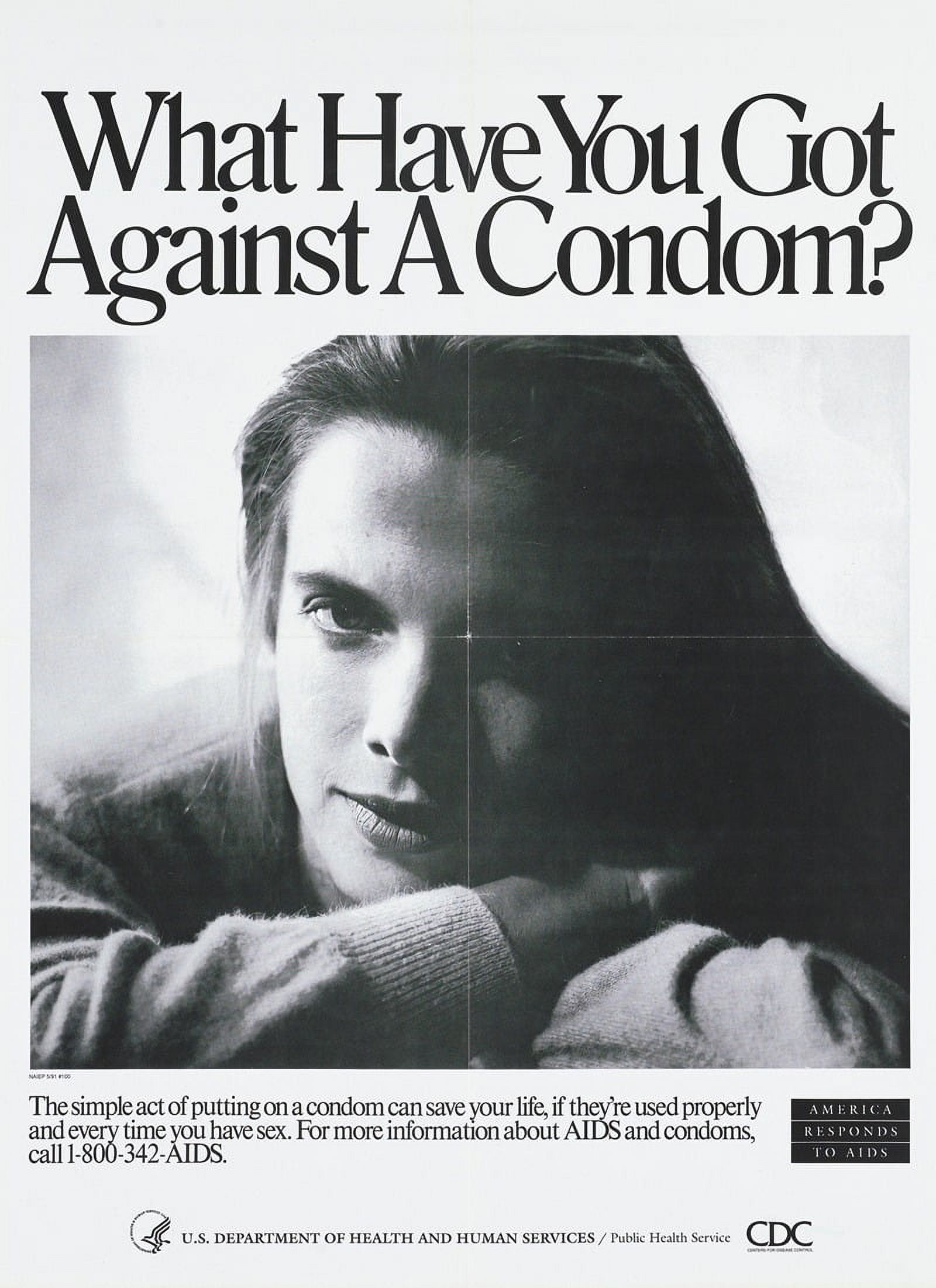 What have you got against a condom Poster Print by Centers for Disease