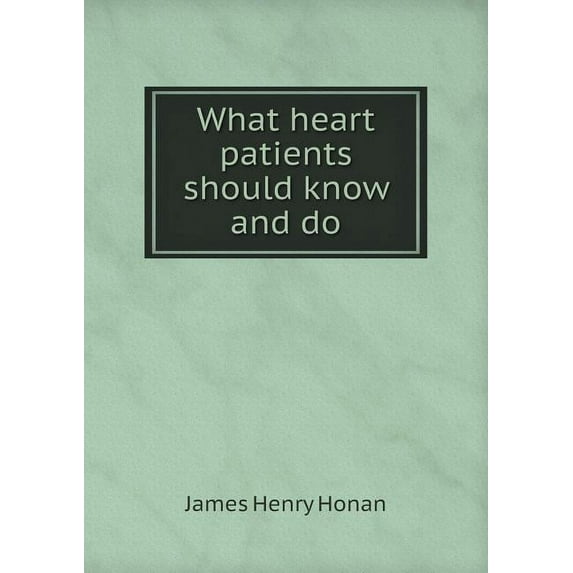 What heart patients should know and do (Paperback)