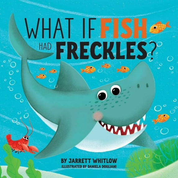 What If What if Fish had Freckles?, Book 3, (Paperback)