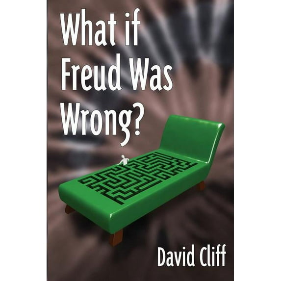 What if Freud Was Wrong?, (Paperback)