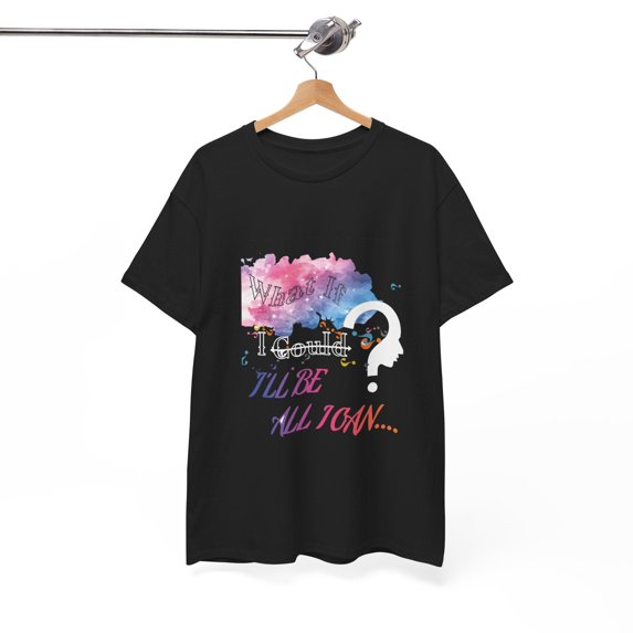 What if I could Unisex T-shirt