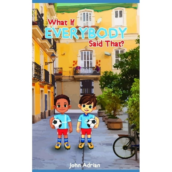What if everybody said that, (Paperback)