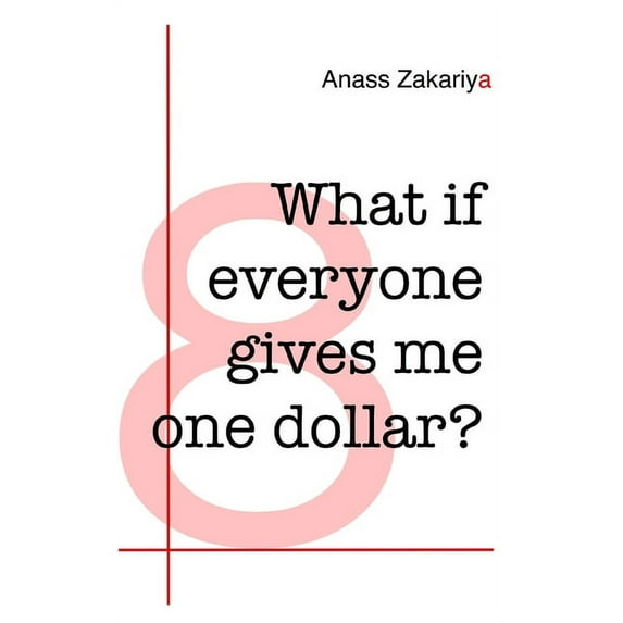 What if everyone gives me one dollar? (Paperback)