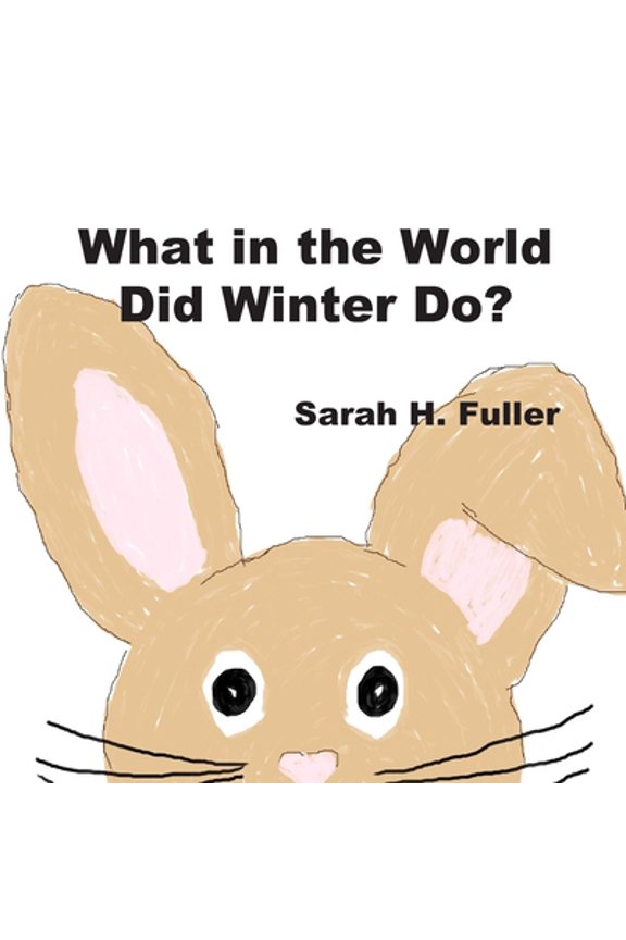 What in the World Did Winter Do?, (Paperback)