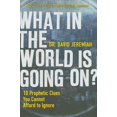 thumbnail image 1 of What in the World Is Going On?: 10 Prophetic Clues You Cannot Afford to Ignore (Hardcover), 1 of 1