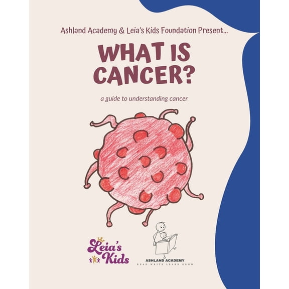 What is Cancer?: A Children's Guide to Understanding Cancer, (Paperback)