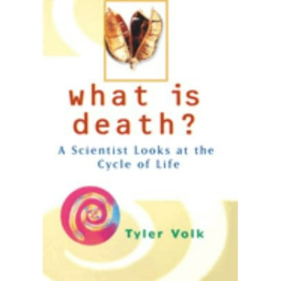 Pre-Owned What is Death? : A Scientist Looks at the Cycle of Life (Hardcover) 9780471375449