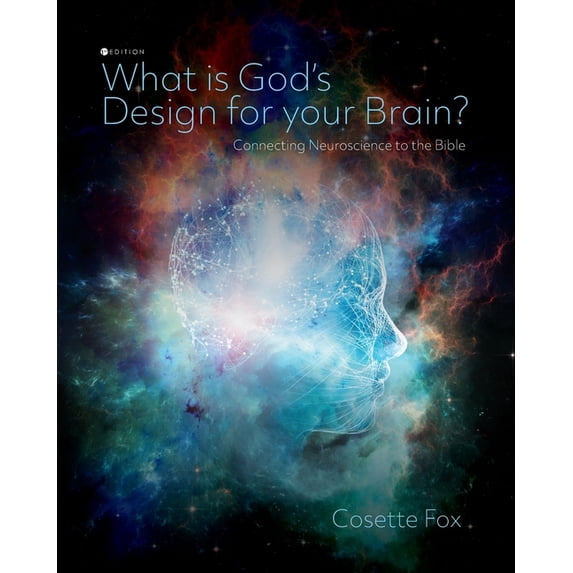 Scripture Brain Google What is God's Design for Your Brain?: Connecting Neuroscience to the ...