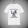 thumbnail image 1 of What is Happening T-Shirt, Funny Raccoon tee, Sarcastic Animal tee, 1 of 1
