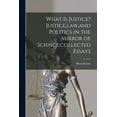 thumbnail image 1 of What is Justice? Justice, law, and Politics in the Mirror of Science;collected Essays, (Paperback), 1 of 1