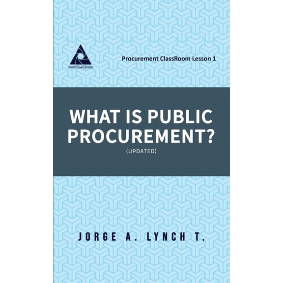 Procurement Classroom Lessons What is Public Procurement?, (Paperback)