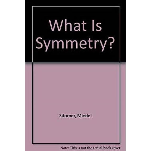 Pre-Owned What Is Symmetry? (Hardcover) 0690876122 9780690876123