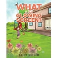 thumbnail image 1 of What is That Glowing Screen?, (Paperback), 1 of 1